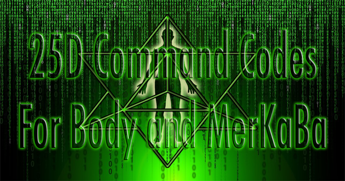 25d_command-codes-for-body-and-merkaba