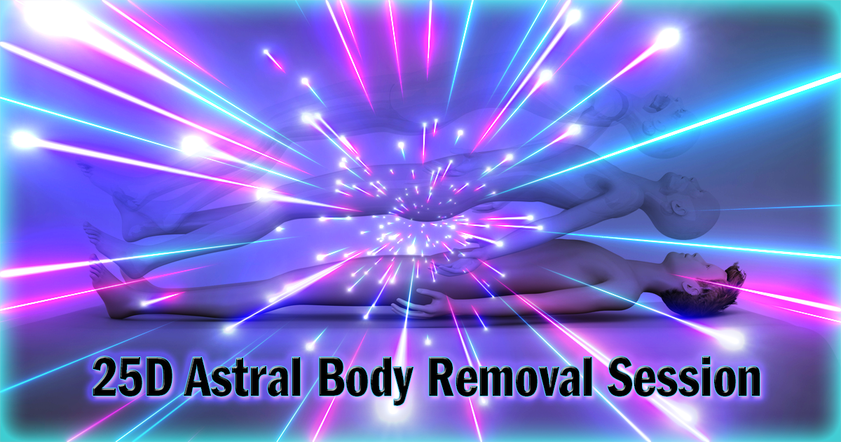 25d-astral-body-removal